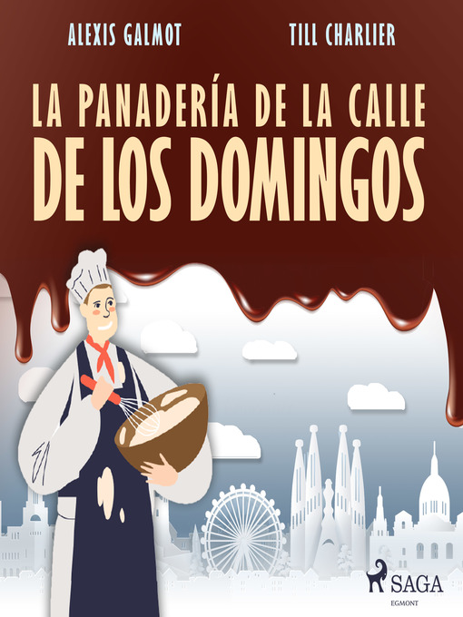 Title details for La panadería de la calle de los domingos by Alexis Galmot - Wait list